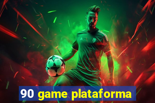 90 game plataforma